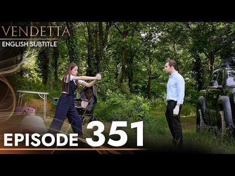Vendetta - Episode 351 English Subtitled | Kan Cicekleri