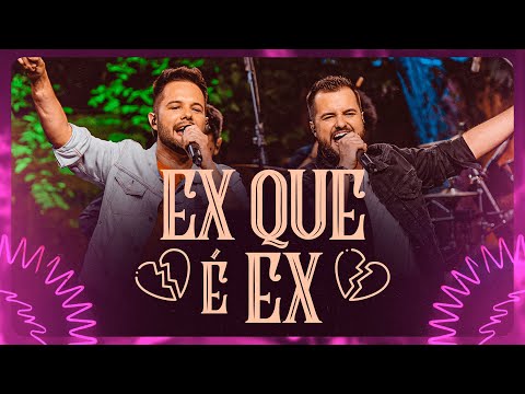 Lucas e Felipe - EX QUE É EX (DVD Segredo do Sucesso - Ao vivo em Ribeirão Preto)