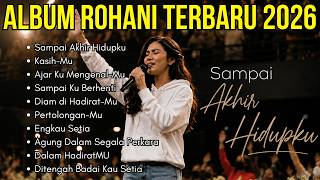 Download lagu SAMPAI AKHIR HIDUPKU 💖| Penyembahan Rohani Kristen Terbaik 2026 | Untuk Setiap Hati Yang Lelah mp3