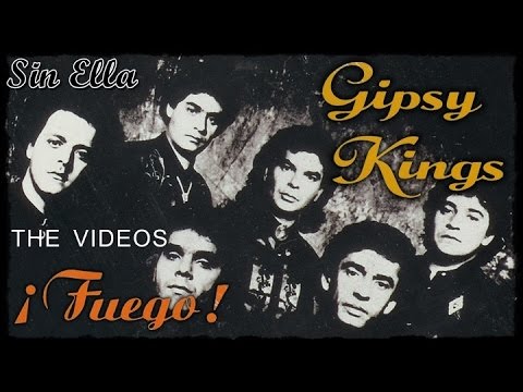 Gipsy Kings - Sin Ella - Fuego!
