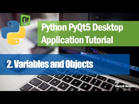 2. Variables and Objects - Python PyQt5 Desktop Application Development Tutorial