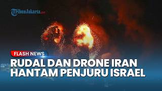 Serangan Gabungan Rudal dan Drone Iran Hantam Israel, Produksi Senjata AU & Logistik BBM Diledakkan