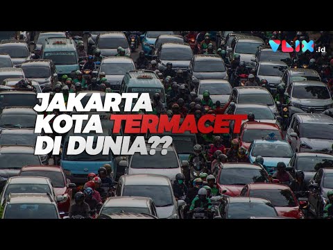 Kota Termacet di Dunia 2019, Ini Ranking Jakarta