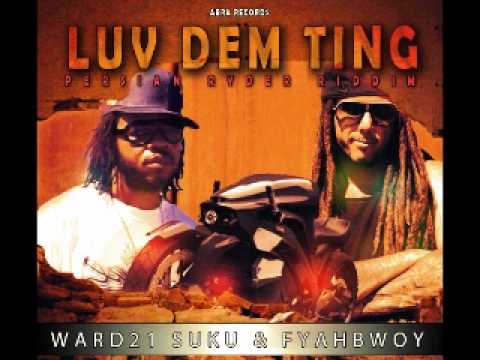 Fyahbwoy Feat Suku (Ward 21) Luv Dem Ting ( Abra Records)