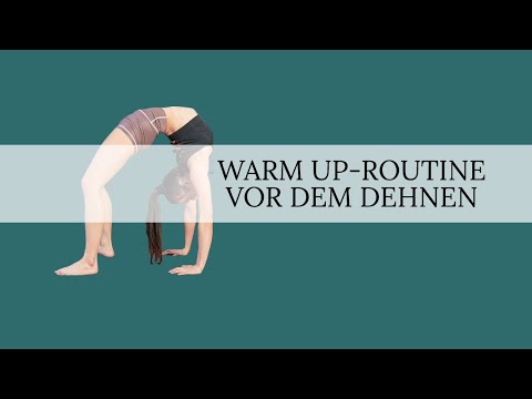 8min Aufwärmen vor dem Dehnen - für Spagat, Brücke usw.