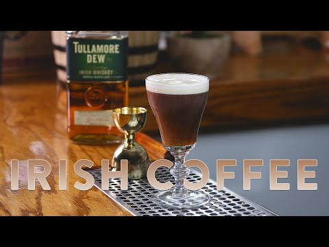How to Make: The Best Irish Coffee