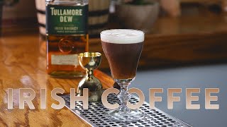 How to Make: The Best Irish Coffee