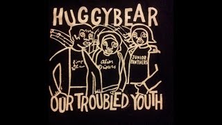 Huggy Bear-Our Troubled Youth-Full
