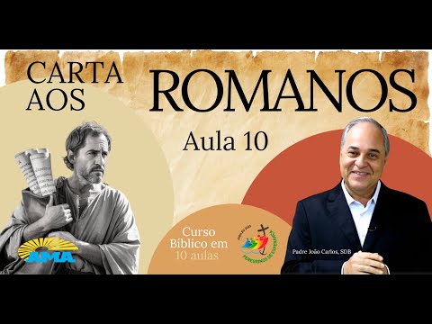 CURSO BÍBLICO - Aula 10 - Estudo da Carta aos Romanos