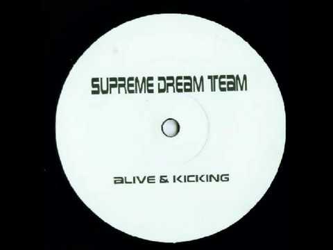 Supreme Dream Team - Alive & kicking (Ibiza dubb mix) 2001