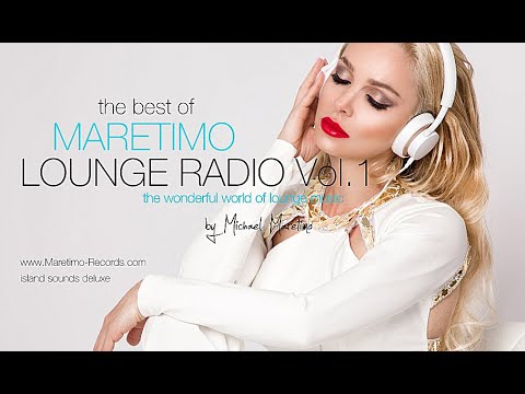 The Best Of Maretimo Lounge Radio Vol.1 (full album) by Michael Maretimo, relax radio, radio chill