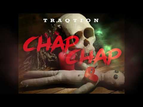 Traqtion - Chap Chap (Official Audio)
