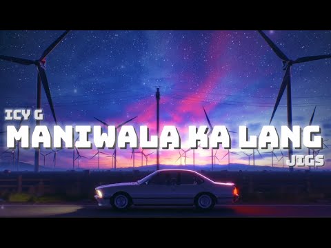 Maniwala Ka Lang - Icy G x JIGS