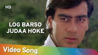 Log Barso Judaa Hoke  Jigar (1992)  Ajay Devgn  Ka