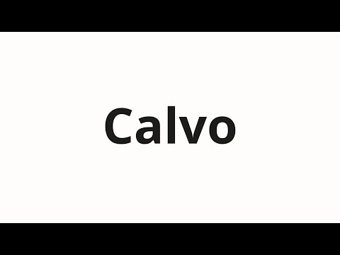 How to pronounce Calvo