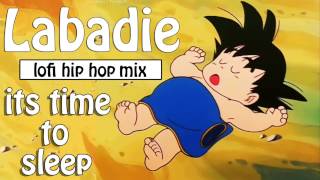Labadie - Its time to sleep [lofi hiphop mix]