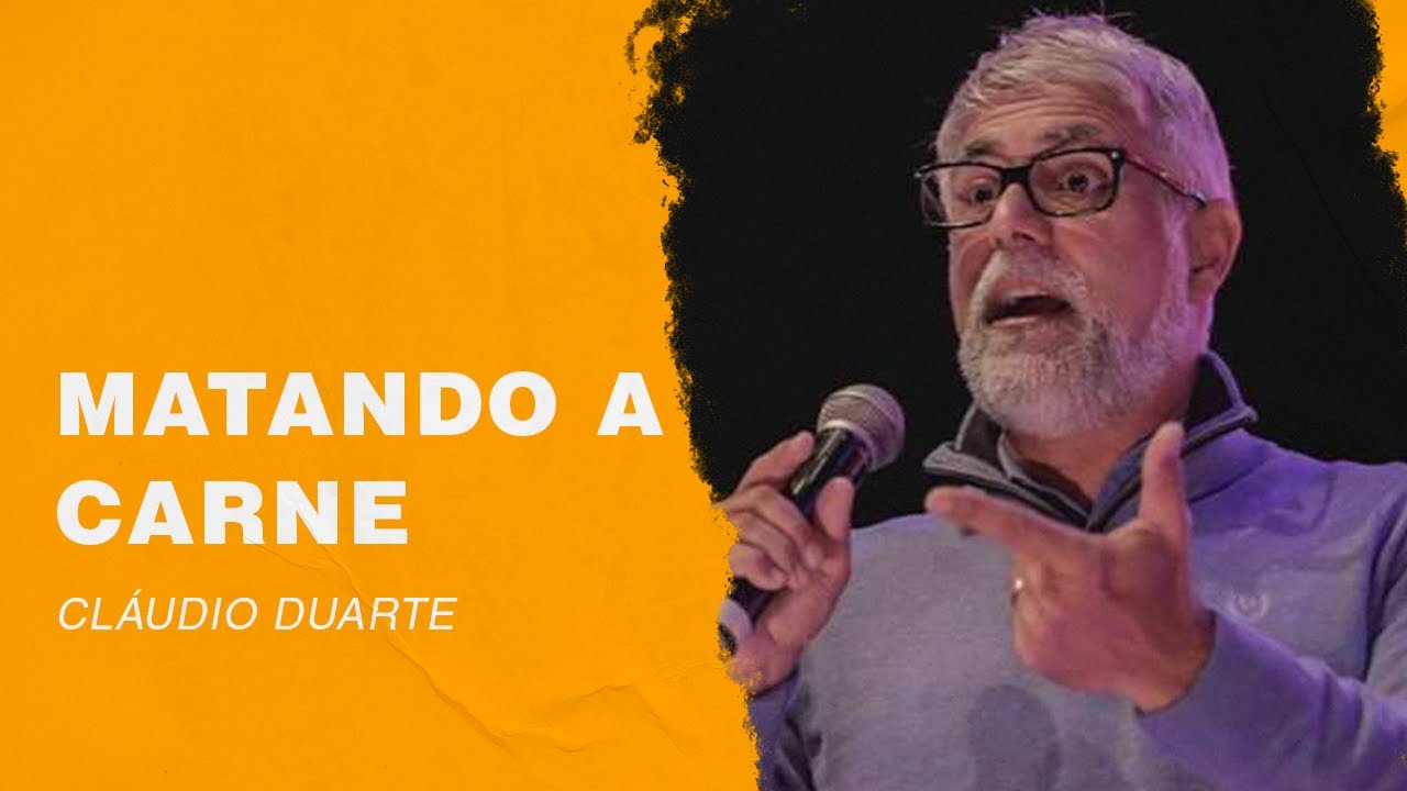 Cláudio Duarte - Matando a carne | Palavras de Fé