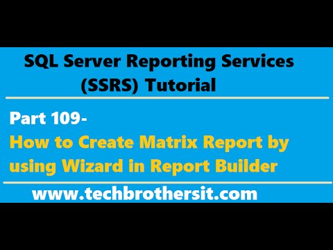 SSRS Tutorial Part 109 - How to Create Matrix Report by using Wizard in Report Builder