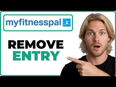 How To Delete A Food Entry In MyFitnessPal (Full Guide)