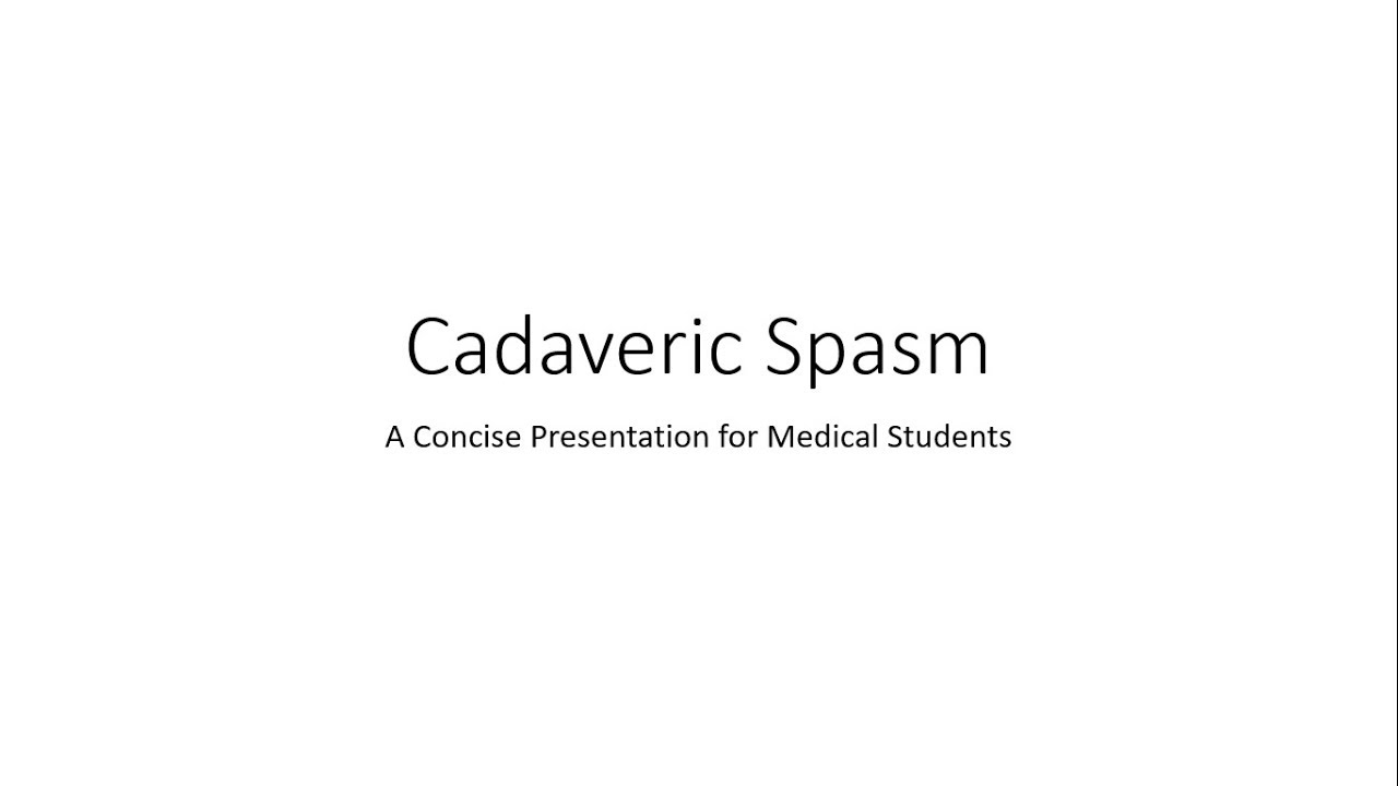 Cadaveric Spasm - Forensic Medicine