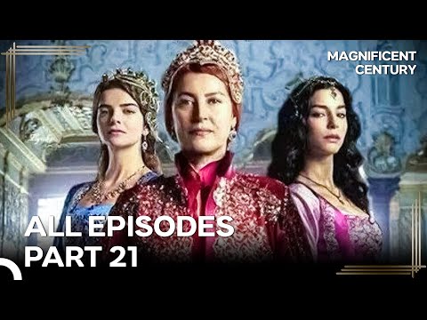 Magnificent Century All Episodes | Part 21