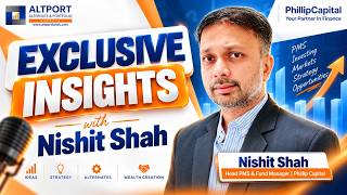 Exclusive Insights with Nishit Shah | Head PMS & Fund Manager – @PhillipCapital