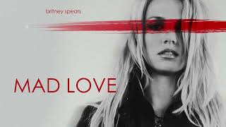 Britney Spears - Mad Love