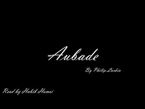 AUBADE (by Philip Larkin)