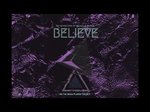 Believe - The Adventures of Michael & Maimun