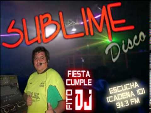 SUBLIME DISCO-CUMPLE DJ FITO 2012
