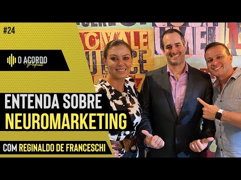 Entenda sobre neuromarketing - O Acordo Podcast Episódio #24