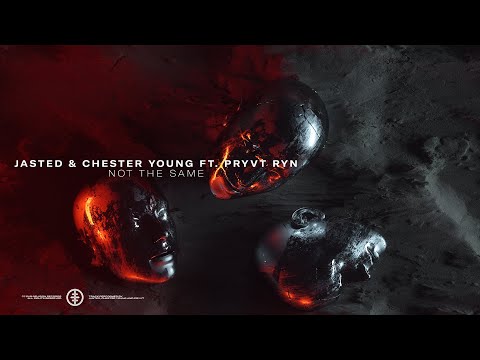 Jasted & Chester Young - Not The Same ft. Pryvt Ryn (Official Audio)