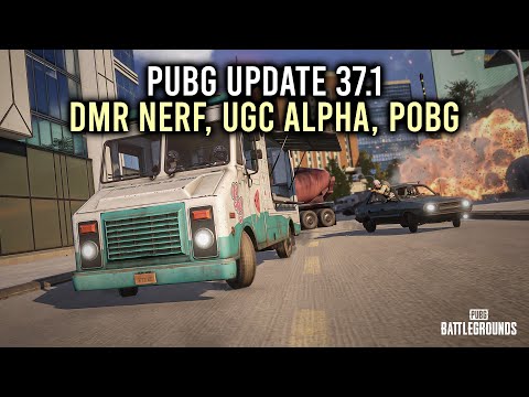 PUBG 37.1 Update - DMR Nerf, UGC Alpha, POBG and More