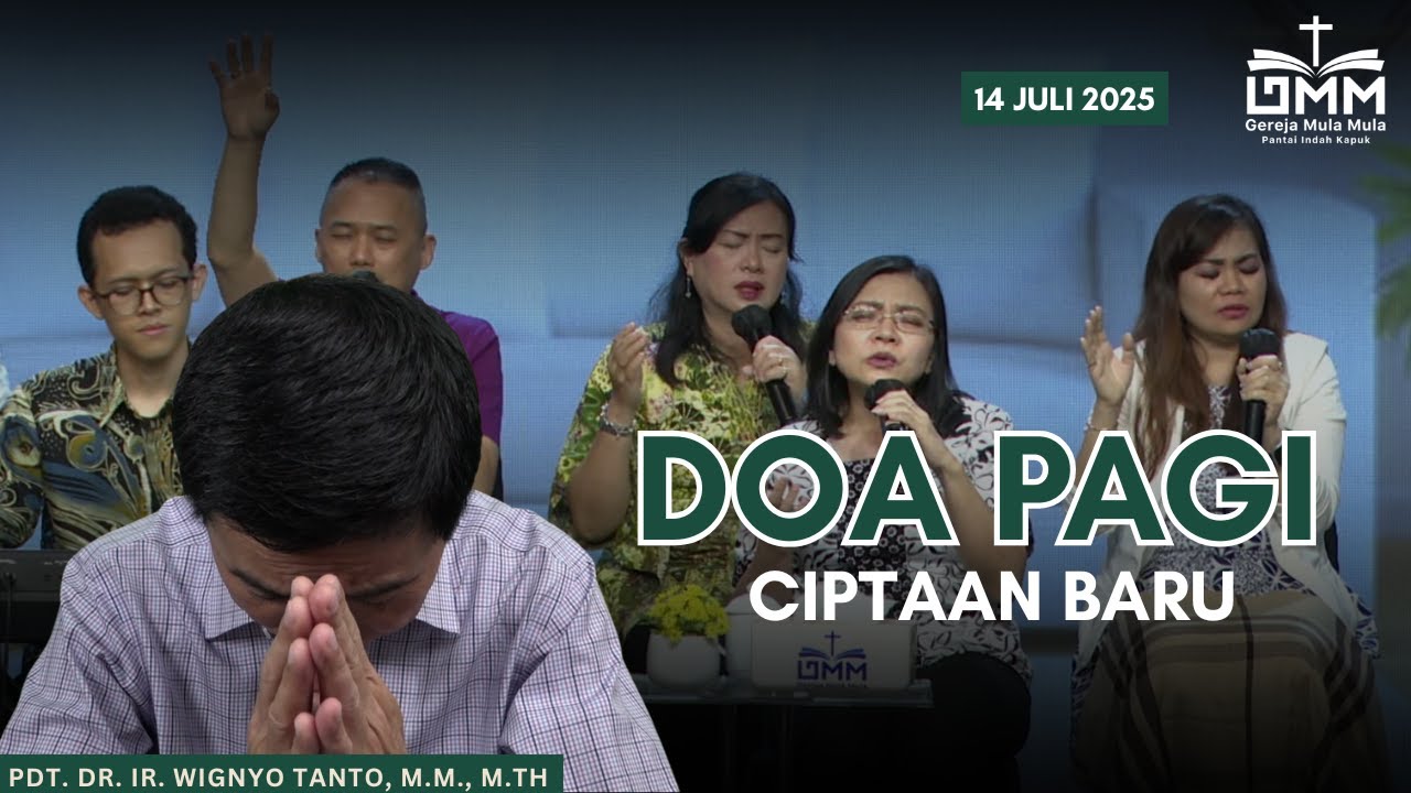 DOA PAGI | Ciptaan Baru – 14 JULI 2025 | Pdt. Dr. Ir. Wignyo Tanto, M.M., M.Th.