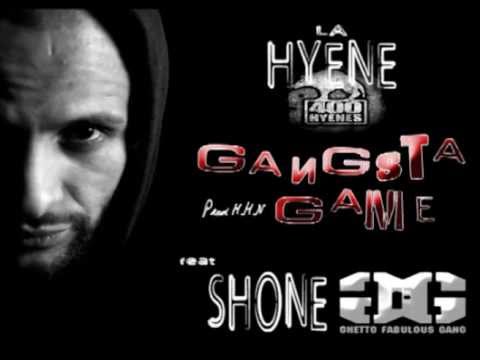 LA HYENE Feat SHONE GANGSTA GAME Prod M H N