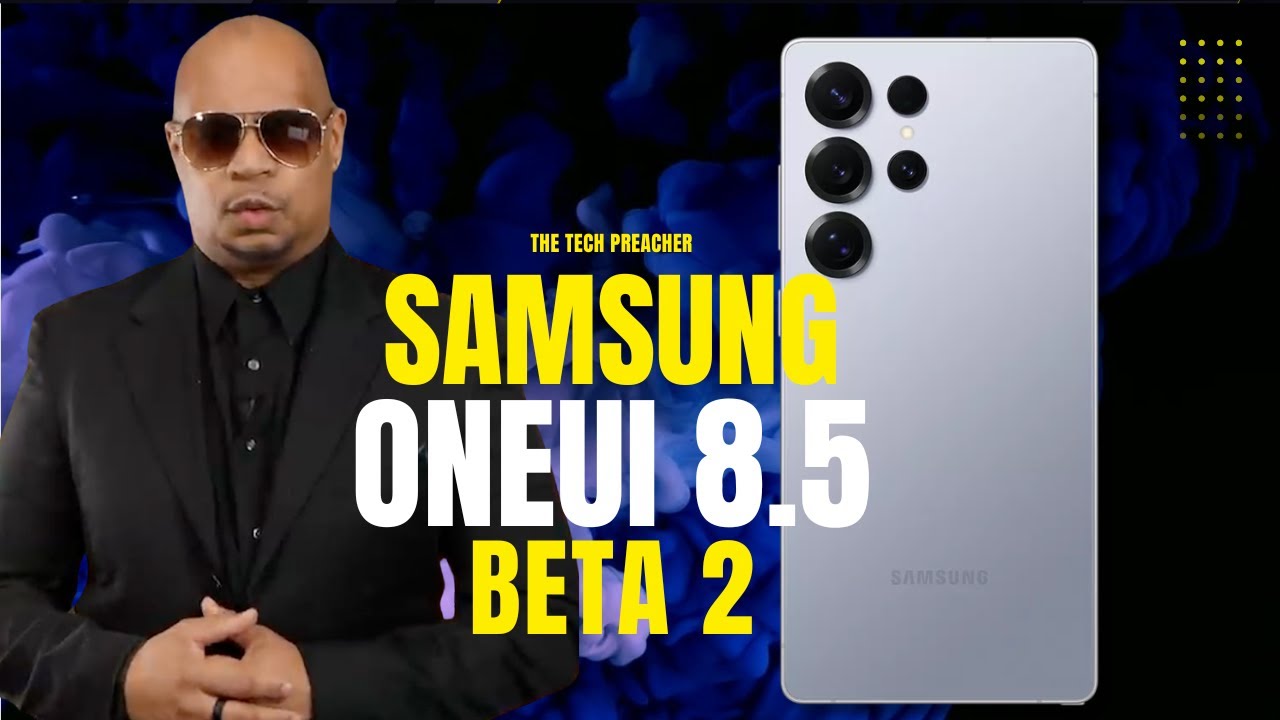 Samsung One UI 8.5 Beta 2 Brings Must-Have Fixes!