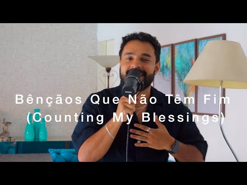 Bênçãos Que Não Têm Fim (Counting My Blessings) - Gabriel Henrique