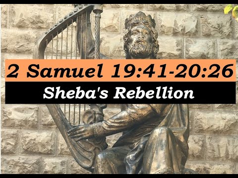 28-02-21 PM (2 Samuel 19:41-20:26) - Sheba’s Rebellion