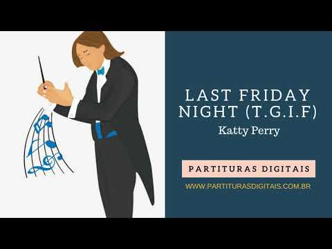 Last Friday Night -  Katty Perry | Arranjos Para Banda