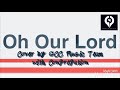 Oh Our Lord by Paul Baloche (Lyrics)