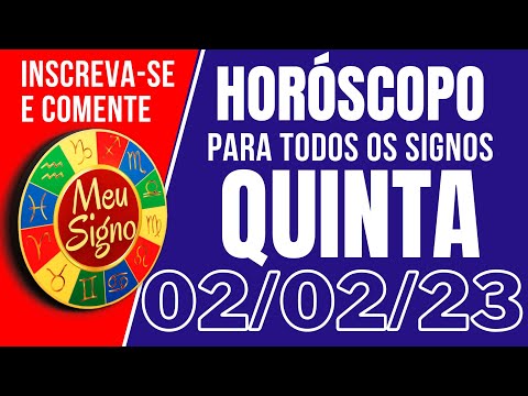 #meusigno HORÓSCOPO DE HOJE / QUINTA DIA 02/02/2023 - Todos os Signos