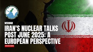 Iran's Nuclear Talks Post June 2025: A European Perspective