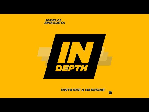 Distance & Darkside - Indepth Radio - Series 03 - Episode 01