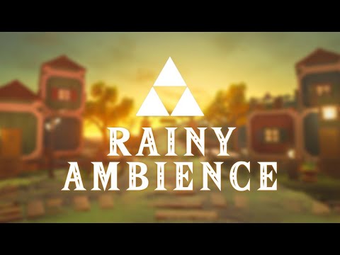 Zelda - Rainy Tarrey Town - Ambience [1 hour]
