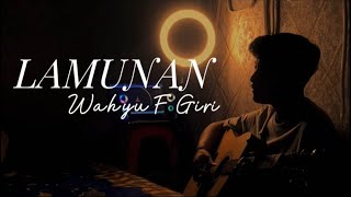 Download lagu LAMUNAN - Wahyu F Giri (Cover By Panjiahriff) Pindho samudro pasang kang tanpo wangenan mp3