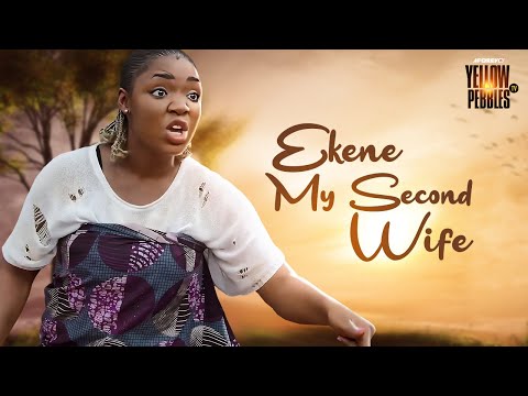 Ekene My Second Wife - This Ekene Umenwa Movie Will Laugh So Hard Nigerian Movies