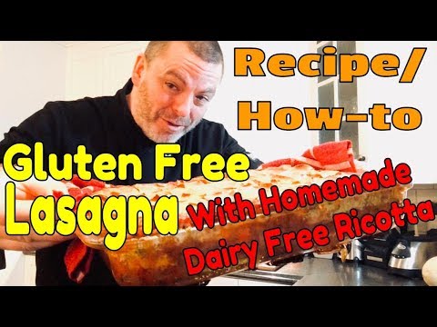 Gluten Free Lasagna with Homemade Dairy Free Ricotta Cheese