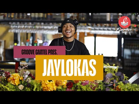 Amapiano | Groove Cartel Presents JayLokas