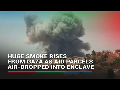 Huge smoke rises from Gaza as aid parcels air dropped into enclave