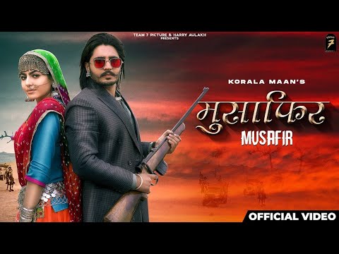 MUSAFIR : KORALA MAAN | Gurlej Akhtar | Desi Crew | Tera Kithe Kithe Ki Chalda Ae | Punjabi Songs